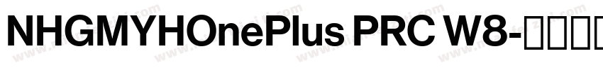 NHGMYHOnePlus PRC W8字体转换